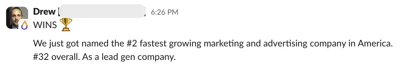 Message from a member: we just got named the #2 fastest growing marketing and advertising company in America, #32 overall, as a lead gen company